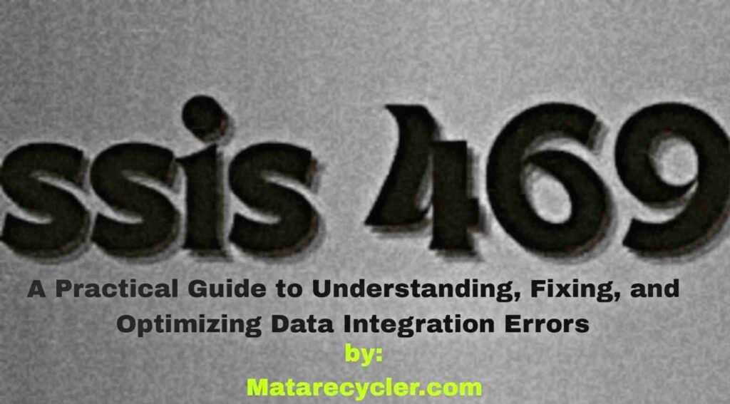 SSIS 469: A Practical Guide to Understanding, Fixing, and Optimizing Data Integration Errors 1 ssis 469